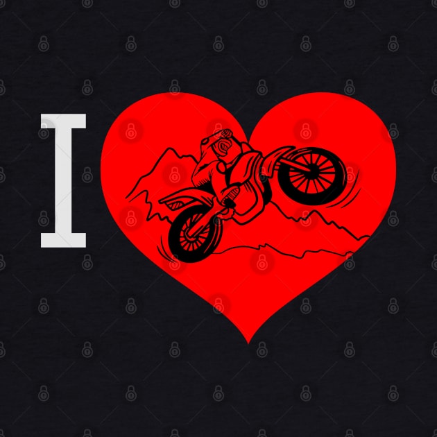 I Love Dirt Bike Racing Heart Valentine Motocross Valentines Day Dirt Bike Racer by Carantined Chao$